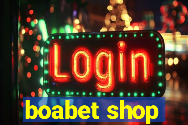 boabet shop